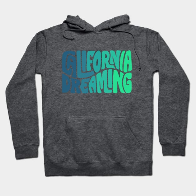 California Dreaming Ombre Word Art Hoodie by Slightly Unhinged